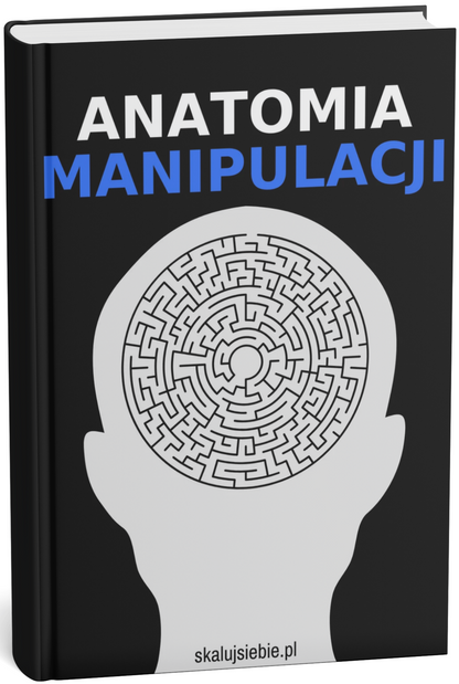 ANATOMIA MANIPULACJI TOM I - Program zrozumienia manipulacji w 20 dni